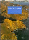 Marin Headlands: Portals of Time - Harold Gilliam, Ann Gilliam