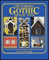 Victorian Gothic House Style: An Architectural and Interior Design Source Book - Linda Osband