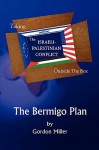 Taking the Israeli-Palestinian Conflict Outside the Box: The Bermigo Plan - Gordon Miller