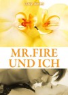 Mr. Fire und ich, Band 7 (German Edition) - Lucy Jones