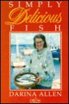 Simply Delicious Fish - Darina Allen