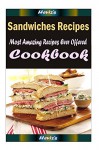 Sandwiches Recipes : Healthy and Easy Homemade for Your Best Friend - Heviz's