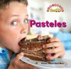 Los Pasteles - Dana Meachen Rau, Nancy R. Vargus