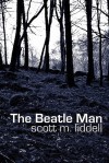 The Beatle Man - Scott M. Liddell