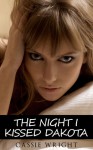 The Night I Kissed Dakota - Cassie Wright