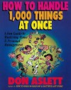 How to Handle 1000 Things at Once: A Fun Guide to Mastering Home and Personal Management - Don Aslett