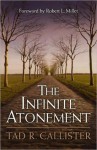 The Infinite Atonement - Tad R. Callister