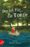 Der ist für die Tonne - Ellen Berg