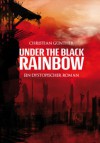 Under The Black Rainbow - Christian Günther