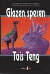 Glazen speren (Legenden van Cotrahviné) - Tais Teng