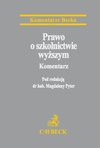 Prawo o szkolnictwie wyższym. Komentarz - Magdalena Pyter, Adam Balicki, Michalina Duda, Dariusz Dudek, Małgorzata Gałązka, Beata Kucia-Guściora, Paweł Nowik, Piotr Telusiewicz, Krzysztof Wiak, Rafał Biskup