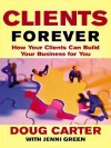 Clients Forever - Doug Carter, Jennifer Green