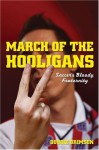 March of the Hooligans - Dougie Brimson