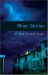 Ghost Stories (Oxford Bookworms Library) - Rosemary Border