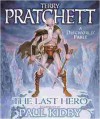 The Last Hero: A Discworld Fable (Discworld, #27) - Terry Pratchett, Paul Kidby