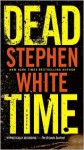 Dead Time - Stephen White