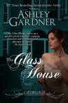 The Glass House - Ashley Gardner