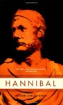 Hannibal: A History of the Art of War Among the Carthaginians and Romans Down to the Battle of Pydna, 168 B.C., With a Detailed Account of the Second Punic War (Hannibal Vol. 2) - Theodore Ayrault Dodge