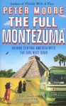 The Full Montezuma - Peter Moore