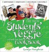 The New Students' Veggie Cook Book - Carolyn Humphries