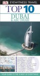 Top 10 Dubai (EYEWITNESS TOP 10 TRAVEL GUIDE) - Lara Dunston, Sarah Monaghan