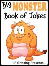 Big Monster Book of Jokes for Kids. (Joke Books for Kids) - IP Grinning