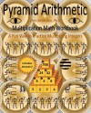 Pyramid Arithmetic Multiplication Math Workbook: A Fun Way to Practice Multiplying Integers - Chris McMullen