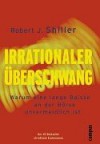 Irrationaler Überschwang. Warum Eine Lange Baisse An Der Börse Unvermeidlich Ist - Robert J. Shiller