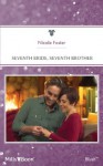 Mills & Boon : Seventh Bride, Seventh Brother (The Brothers of Rancho Pintada) - Nicole Foster