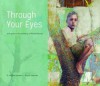 Through Your Eyes: Dialogues on the Paintings of Bruce Herman - G. Walter Hansen, Bruce Herman