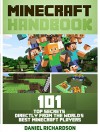 Minecraft Handbook: 101 Top Secrets Directly From the World's Best Minecraft Players (Minecraft Handbook, minecraft handbook free, minecraft handbook set) - Daniel Richardson