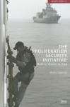 The Proliferation Security Initiative: Making Waves in Asia - Mark J. Valencia