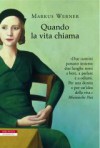 Quando la vita chiama - Markus Werner, Francesco Porzio