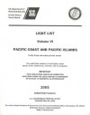 Light List, 2005, V. 6: Pacific Coast and Pacific Islands - U.S. Coast Guard