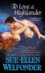 To Love a Highlander - Sue-Ellen Welfonder