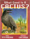 What Good is a Cactus? - Peter Marchand, Craig McFarland Brown