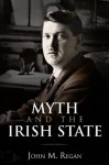 Myth and the Irish State - John Regan