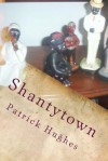 Shantytown - Patrick Hughes