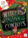 Witches, Spiders and Cowboys 4th Class Anthology - John Hartnett, Eileen Phelan, Eithne Kennedy