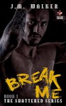 Break Me - Jo-Anna Walker