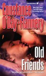 Old Friends (Yellow Brick Road Gang, Book3) - Constance O'Day-Flannery