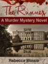 The Runner (A Murder Mystery Novel) - Rebecca Moisio