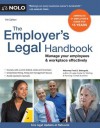 Employer's Legal Handbook, The: Manage Your Employees & Workplace Effectively - Fred S. Steingold