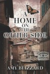 A Home on the Other Side - Amy Blizzard