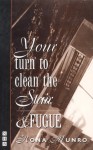 Your Turn to Clean the Stair and Fugue - Rona Munro