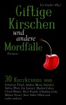 Giftige Kirschen und andere Mordfälle - Iris Grädler