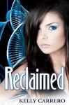 Reclaimed - Kelly Carrero