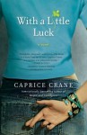 With a Little Luck - Caprice Crane
