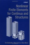 Nonlinear Finite Elements for Continua and Structures - Ted Belytschko, Wing Kam Liu, Brian Moran