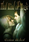 That Kind of Magic - Ceri Hebert, Cerian Hebert